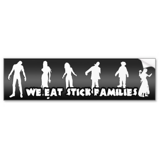 WE EAT STICK FAMILIES